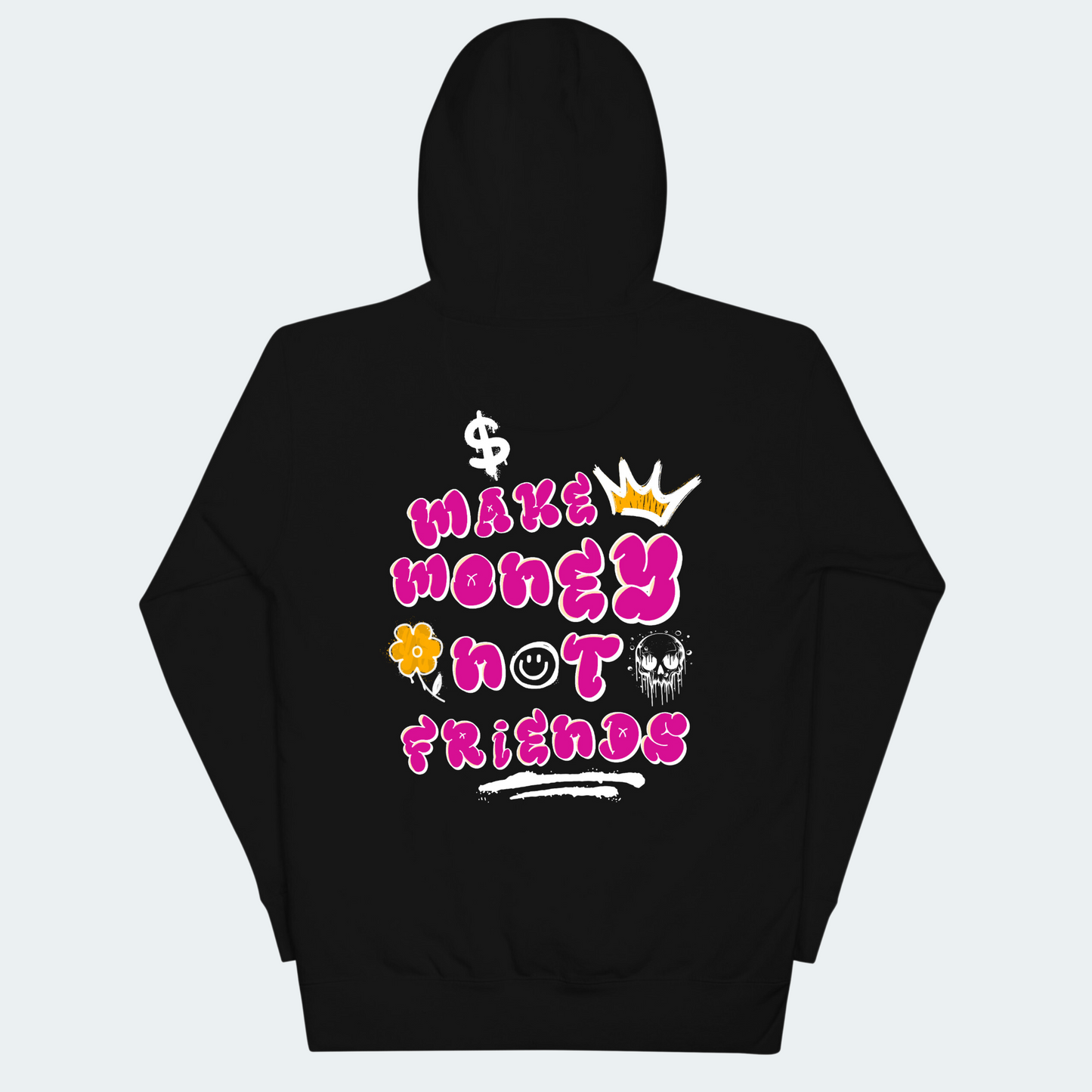 Make Money Not Friends Hoodie